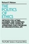 Richard P. Neilsen, Nielsen, Paul Nielsen, Richard P. Nielsen - The Politics of Ethics