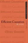 Tad M. Schmaltz, Tad M Schmaltz, Tad M. Schmaltz - Efficient Causation