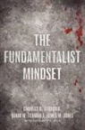 Boyd Katherine A., James W. Jones, Charles B./ Terman Strozier, Strozier Charles B., Terman David M., James W. Jones... - The Fundamentalist Mindset