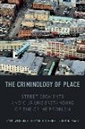 Elizabeth R Groff, Elizabeth R. Groff, Groff Elizabeth R., David Weisburd, David L. Weisburd, Sue-Ming Yang... - The Criminology of Place