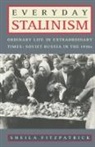 Sheila Fitzpatrick - Everyday Stalinism