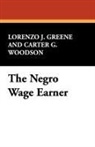 Lorenzo J. Greene, Carter G. Woodson - Negro Wage Earner