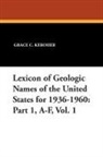 Grace C. Keroher - Lexicon of Geologic Names of the United States for 1936-1960