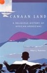 Albert J. Raboteau, Raboteau Albert J. - Canaan Land