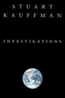 Stuart Kauffman, Stuart A. Kaufmann - Investigations