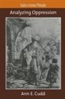 Ann E. Cudd, Cudd Ann E. - Analyzing Oppression