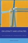 John Kleinig, Kleinig John - On Loyalty and Loyalties
