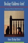 Grace H Christ, Christ Grace H., Grace Christie - Healing Children's Grief: