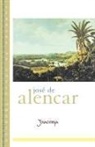 José de Alencar, Jose Martiniano De Alencar, Jos? De Alencar, Jose Martiniano De Alencar, Lindstrom Naomi, Villaca Alcides - Iracema
