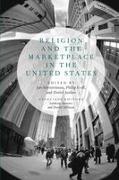 Jan Stievermann, Goff Philip, Junker Detlef, Stievermann Jan - Religion and the Marketplace in the United States