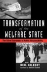 Neil Gilbert, Gilbert Neil - Transformation of the Welfare State