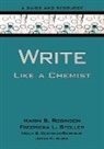 Molly S. Costanza-Robinson, Marin S. Robinson, Marin S./ Stoller Robinson, Fredricka L. Stoller - Write Like a Chemist