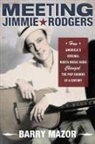 Barry Mazor - Meeting Jimmie Rodgers