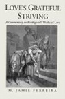 M. Jamie Ferreira - Love's Grateful Striving: A Commentary O