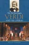 Roger Parker, Parker Roger - The New Grove Guide to Verdi and His Operas