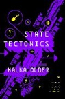Malka Older, Older Malka - State Tectonics