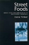 Irene Tinker, Tinker Irene - Street Foods