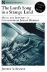Jeffrey A. Summit - The Lord's Song in a Strange Land: Music and Identity in Contemporary