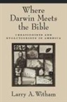 Larry A. Witham, Witham Larry A. - Where Darwin Meets the Bible