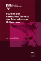 Caroline Hähnel - Studien zur narrativen Technik des Dionysios von Halikarnass