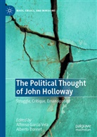 Bonnet, Alberto Bonnet, Alfonso García Vela - The Political Thought of John Holloway