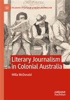 Willa McDonald - Literary Journalism in Colonial Australia