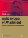 Taryn Bell, Sanna Lipkin, Tiina Väre - Archaeologies of Attachment