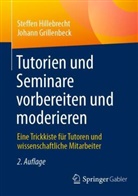 Johann Grillenbeck, Steffen Hillebrecht - Tutorien und Seminare vorbereiten und moderieren