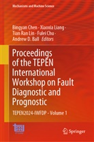 Andrew D. Ball, Bingyan Chen, Fulei Chu, Xiaoxia Liang, Tian Ran Lin - Proceedings of the TEPEN International Workshop on Fault Diagnostic and Prognostic