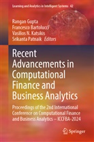 Francesco Bartolucci, Rangan Gupta, Vasilios N. Katsikis, Srikanta Patnaik - Recent Advancements in Computational Finance and Business Analytics