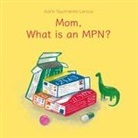 Karin Tourmente-Leroux - Mom, what is an MPN?