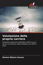 Denise Ribeiro Soares - Valutazione della propria carriera
