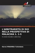 Hervé MWAMBA Tshimbela - L'ARBITRARIETÀ DI DIO NELLA PROSPETTIVA DI MALACHIA 1. 1-5