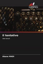 Abane Madi - Il tentativo