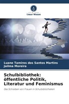 Luane Tamires dos Santos Martins, Jailma Moreira - Schulbibliothek: öffentliche Politik, Literatur und Feminismus