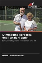 Dener Thimoteo Corrêa - L'immagine corporea degli anziani attivi