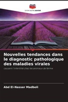 Abd El-Nasser Madboli - Nouvelles tendances dans le diagnostic pathologique des maladies virales
