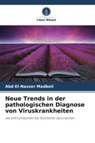 Abd El-Nasser Madboli - Neue Trends in der pathologischen Diagnose von Viruskrankheiten