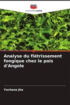 Yachana Jha - Analyse du flétrissement fongique chez le pois d'Angole