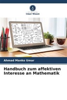 Ahmad Manko Umar - Handbuch zum affektiven Interesse an Mathematik