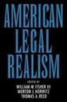 William W. III Fisher, Morton J. Horwitz, Thomas Reed - American Legal Realism