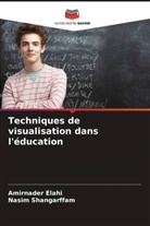 Amirnader Elahi, Nasim Shangarffam - Techniques de visualisation dans l'éducation