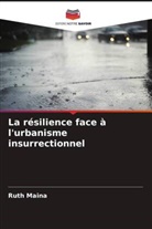 Ruth Maina - La résilience face à l'urbanisme insurrectionnel