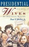 Paul F. Jr. Boller, Boller Paul F. - Presidential Wives