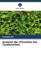 Yachana Jha - Analyse der Pilzwelke bei Taubenerbse