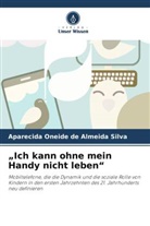 Aparecida Oneide de Almeida Silva - "Ich kann ohne mein Handy nicht leben"