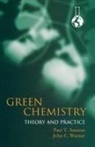 Paul Anastas, Paul T. Anastas, John Warner, John C. Warner, Warner John - Green Chemistry