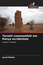 Jacob Makila - Termiti commestibili nel Kenya occidentale