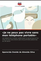 Aparecida Oneide de Almeida Silva - «Je ne peux pas vivre sans mon téléphone portable»