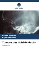 Sameh Achoura, Hajer Hammami - Tumore des Schädeldachs